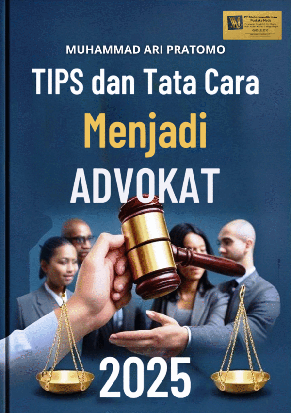 TIPS DAN TATA CARA MENJADI ADVOKAT TERBARU 2025