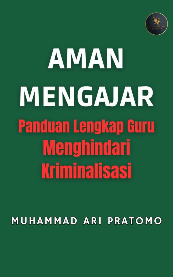 AMAN MENGAJAR   Panduan Lengkap Guru Menghindari Kriminalisasi